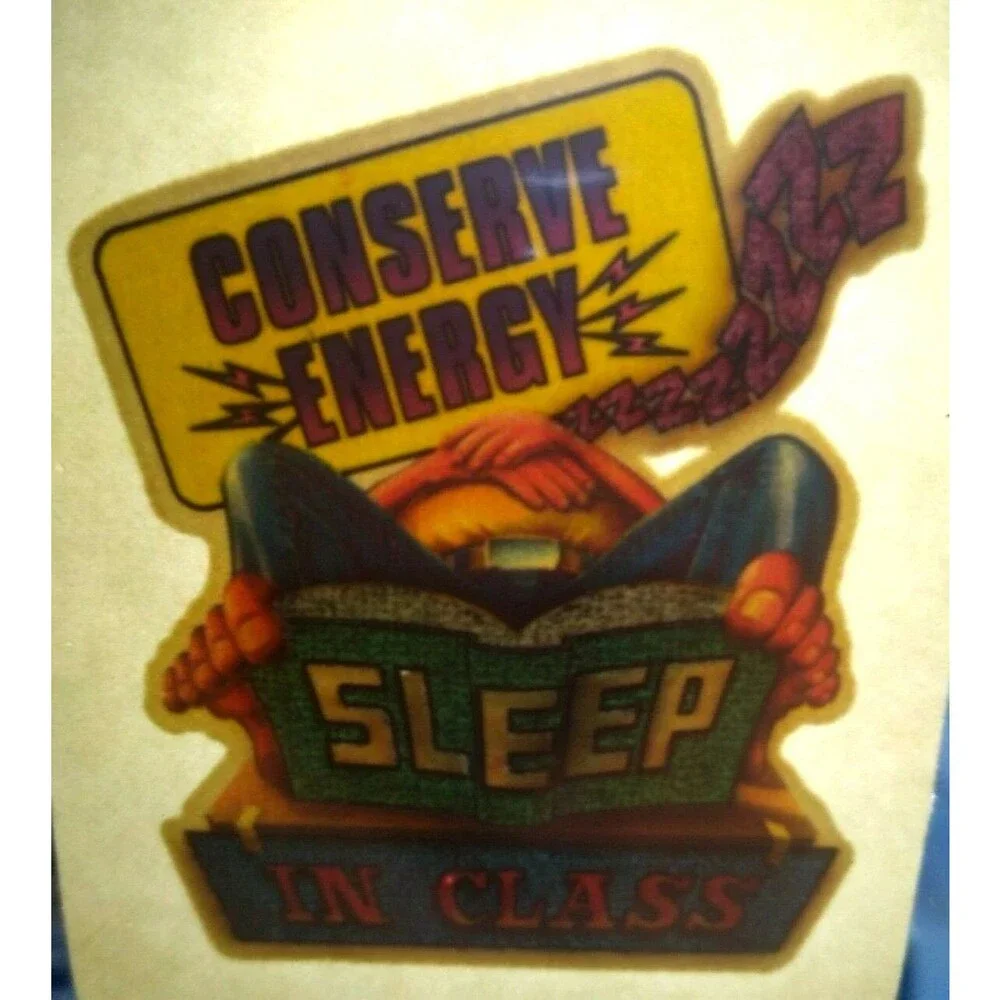 Conserve Energy Sleep In Class Screamin Gleamin Glitter Iron-On Decal Donruss